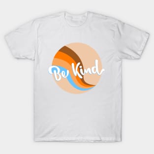 be kind T-Shirt